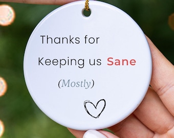 Funny Coworker Ornament | Thanks for Keeping Us Sane Gift