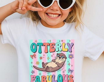 Otterly Fabulous Kids Shirt, Cute Otter Shirt for Girls, Funny Animal Graphic Tee, Otter Lover Gift, Colorful Kids Summer Shirt