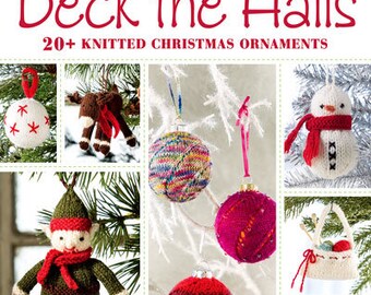 Christmas Ornaments, Deck the Halls, 20+ Knitted Christmas Ornaments, Book or Ornaments, Knitted Tree Decorations, Annie's Knitting