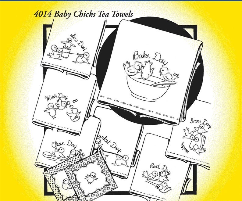 May include: A collection of white tea towels featuring black line art illustrations of baby chicks. Each towel displays a specific day theme with text including Sew Day, Bake Day, Wash Day, Clean Day, Market Day, Iron Day, and Rest Day. The set is titled 4014 Baby Chicks Tea Towels.