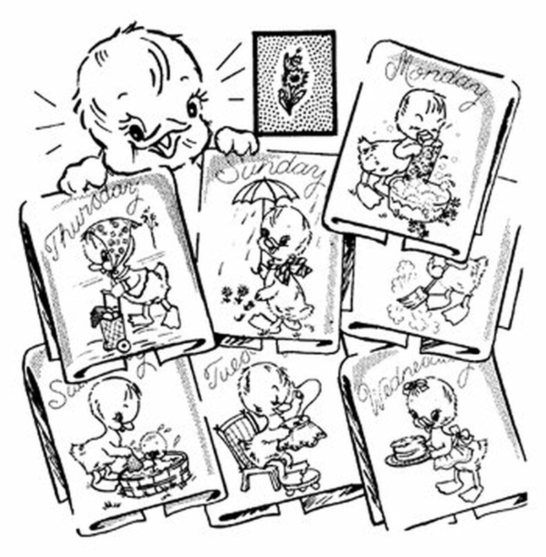 May include: A black and white line art illustration featuring seven individual panels, each depicting a duckling performing a daily task labelled with the days of the week: Monday, Tuesday, Wednesday, Thursday, Friday, Saturday, and Sunday.