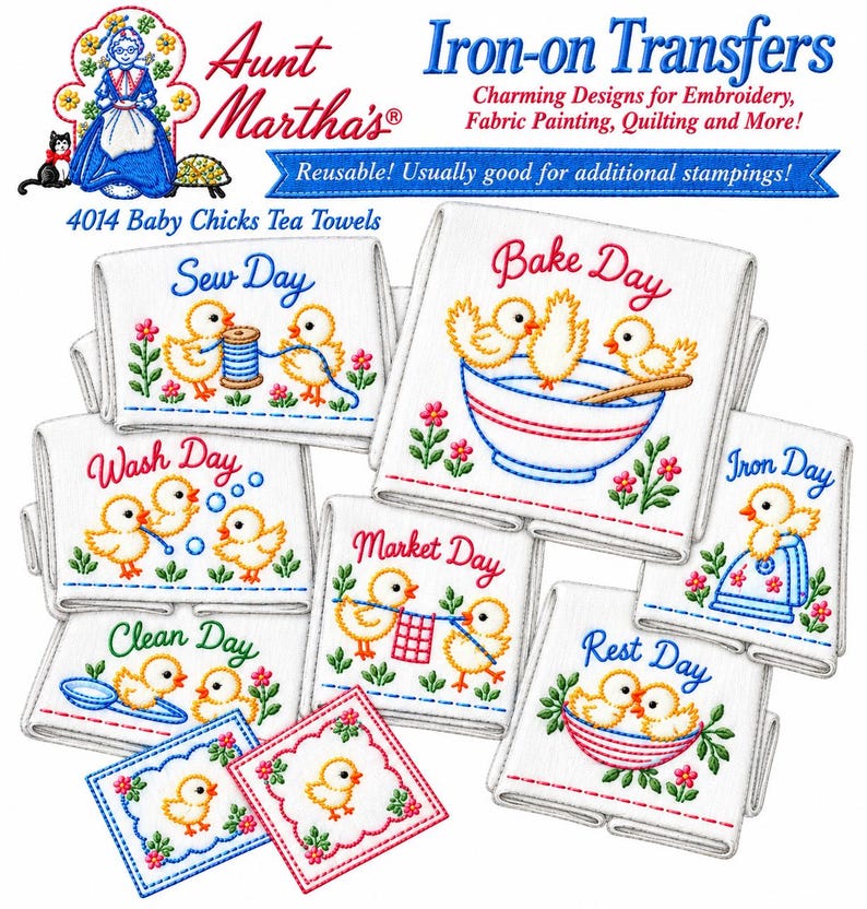 May include: A collection of Aunt Martha's 4014 Baby Chicks iron-on transfers featuring white fabric squares with embroidered-style designs of yellow chicks. Text includes Sew Day, Bake Day, Wash Day, Market Day, Iron Day, Clean Day, and Rest Day.