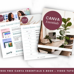 May include: A stack of three white Canva tutorial guides with text and images. The top guide has the title "Canva Tutorial Videos" and the bottom guide says "Canva Basics: Text". The third guide has the title "CANVA Essentials" in a burgundy circle. The bottom of the image says "INCLUDES FREE CANVA ESSENTIALS E-BOOK + VIDEO TUTORIALS."