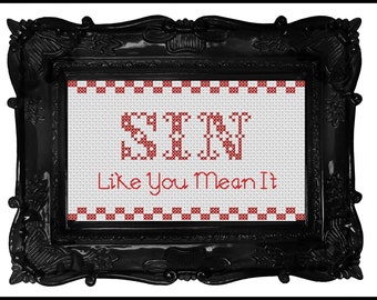 Sin Like You Mean It Cross Stitch Pattern