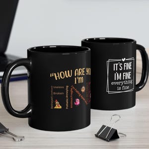 Funny Black Mug - Perfect for Gifting, Coffee Breaks, Self-Care Moments, Supportive Gifts, Humorous Quotes, I&#39;m Fine, How are You?