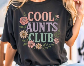 Cool Aunts Club Shirt | Funny Aunt T-Shirt for Women | Auntie Gift | Family Humor Shirt | Cute Aunt Gift Idea