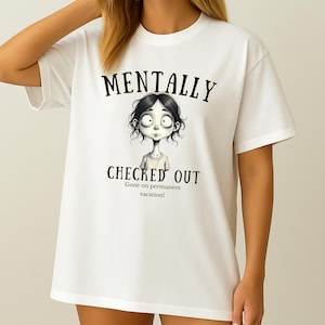 Camiseta "Mentalmente desconectado", divertida camiseta de chica gótica con dibujos animados, humor negro sobre salud mental, estética de chica triste extragrande, camiseta emo con agotamiento