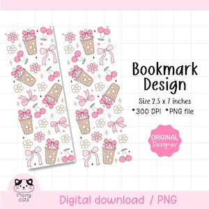 May include: Two bookmark designs featuring a pattern of pink bows, cherries, flowers, and bubble tea cups. The text "Bookmark Design" is displayed, along with size and file type information. The design includes the text "Original Designer" and "Digital download / PNG".