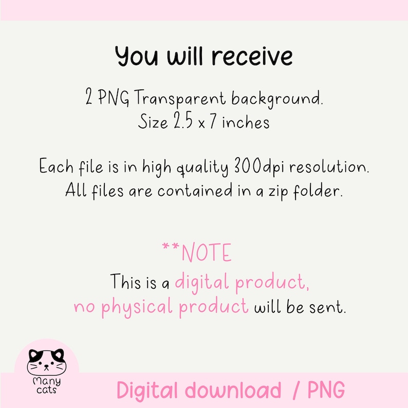May include: A digital download graphic with text that reads "You will receive" and details about the product, including size 2.5 x 7 inches. The image also states that it is a digital product and no physical product will be sent.