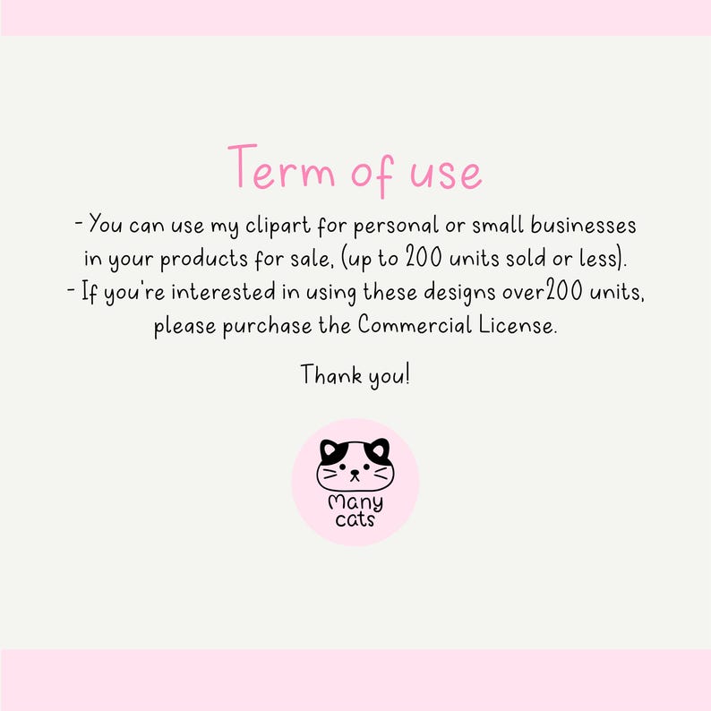May include: A light pink graphic with the text "Term of use" in pink. The text explains the terms for using the clipart for personal or small business use. A pink circle with a cat face and the words "Many cats" is at the bottom.