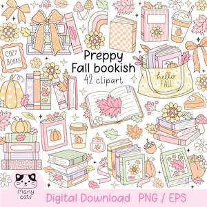 Peut inclure: Une collection d'illustrations clipart sur le th&egrave;me de l'automne. L'image pr&eacute;sente des piles de livres, des citrouilles, des feuilles d'automne, des fleurs et des tasses &agrave; caf&eacute;. Le texte "Preppy Fall bookish 42 clipart" est affich&eacute; au centre. Les mots "Digital Download PNG / EPS" sont en bas.