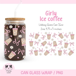May include: A printable design for a 16oz glass can wrap featuring a girly ice coffee theme. The design includes pink bows, white daisies, and brown iced coffee cups with straws. The design is 9.75 inches by 5 inches.