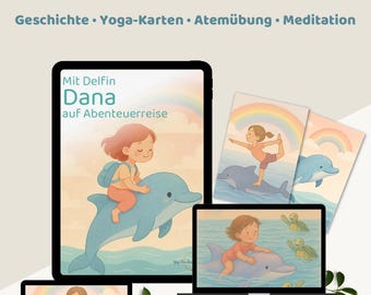 May include: Digital download featuring illustrations for children's yoga. The image shows a tablet, laptop, and desktop computer displaying illustrations of a girl with a dolphin. The text includes "Komplette Kinderyogastunde zum Ausdrucken" and "Mit Delfin Dana auf Abenteuerreise."