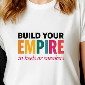Build Your Empire Graphic Tee: Motivierendes feministisches T-Shirt