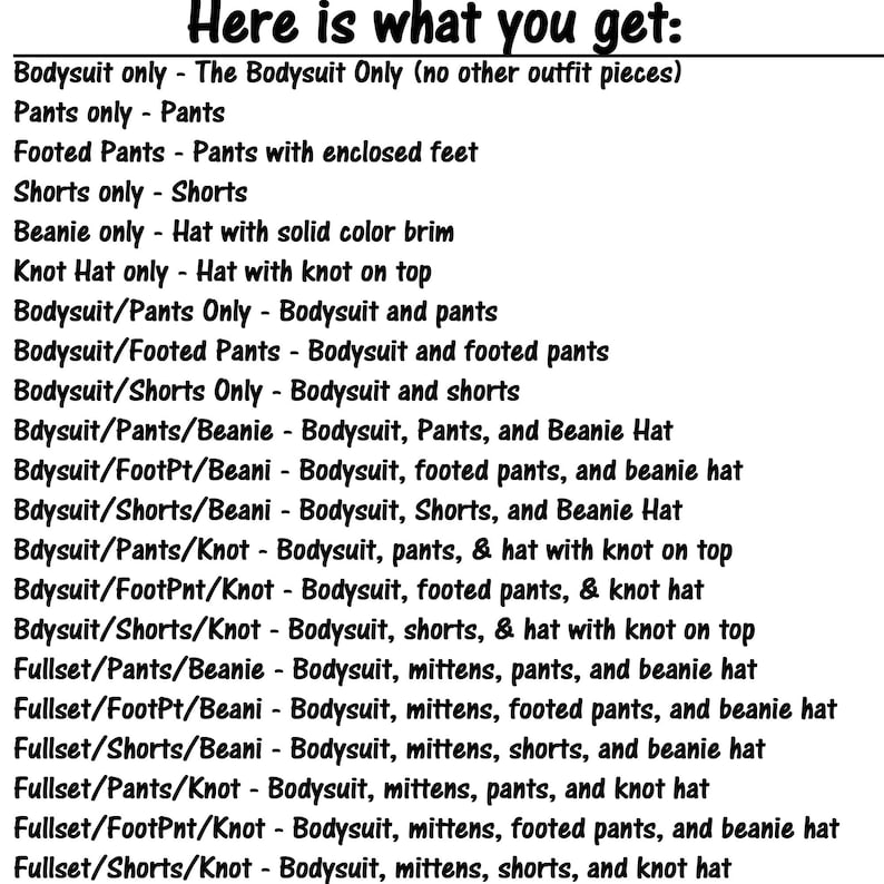 May include: A list of different clothing combinations, including bodysuit, pants, shorts, beanie hat, and knot hat. The list includes options with and without each item, as well as combinations with mittens.