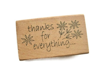 Thanks For Everything Rubber Stamp NEW