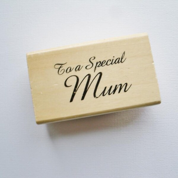 Rubber Stamp To a Special Mum