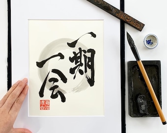 Making the Most of Every Moment / Original Japanese calligraphy / Ichigo Ichie / 11" x 14"