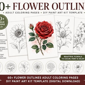 May include: A digital download featuring 60+ flower outlines for adult coloring pages and DIY paint art. The image showcases a red rose, sunflower, and other floral designs, with text that reads "Beautiful Florals to Color, Paint & Enjoy."