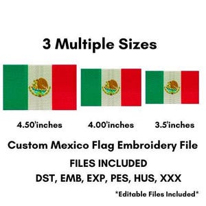 Puede incluir: Tres banderas mexicanas bordadas en verde, blanco y rojo, cada una con el escudo de armas mexicano. Tamaños: 11,4 cm, 10,2 cm y 8,9 cm. Texto: "Custom Mexico Flag Embroidery File".