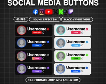 May include: Animated social media buttons with different color schemes and text options, including "Username", "Subscribe", and "Follow". The buttons are designed for use on social media platforms and feature icons for Facebook, Instagram, YouTube, TikTok, Twitch, and more. The buttons are available in .MOV, .MP4, and .WEBM file formats.