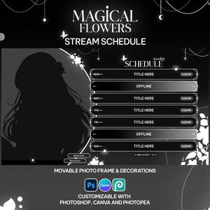 May include: A black and white digital stream schedule template with a floral design. The template features a movable photo frame and decorations. It is customizable with Photoshop, Canva, and Photopea.