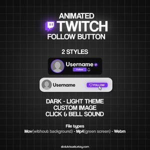 Puede incluir: Gráfico animado del botón de seguimiento de Twitch con dos estilos, tema oscuro y claro. El gráfico incluye una opción de imagen personalizada, sonido de clic y campana, y tipos de archivo Mov, Mp4 y Webm. También se muestra la tienda de Etsy abdulvisuals.etsy.com.