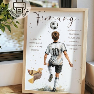 May include: A framed print featuring a football player wearing a white jersey with the number 10 and black shorts, kicking a football. The text reads Firmung, Im Spiel des Lebens zählt nicht nur das Ergebnis, sondern auch Teamgeist, Glaube und Vertrauen, alles Gute zur Firmung.
