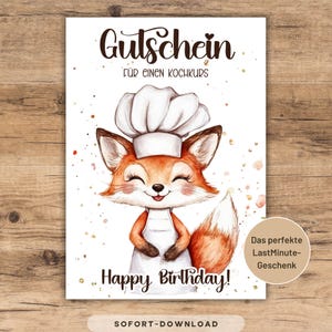 Könnte beinhalten: Eine Geburtstagskarte mit einem Cartoon-Fuchs, der eine Kochmütze und eine Schürze trägt. Die Karte trägt die Aufschrift "Gutschein für einen Kochkurs" und "Happy Birthday!" in einer verspielten Schriftart. Die Karte hat auch den Text "Das perfekte LastMinute-Geschenk" und "SOFORT-DOWNLOAD".