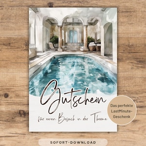 May include: A watercolor-style gift certificate featuring a serene pool scene within a spa setting. The text reads "Gutschein für einen Besuch in der Therme" and "Das perfekte LastMinute-Geschenk". The bottom of the certificate says "SOFORT-DOWNLOAD".