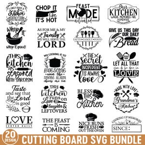 May include: A collection of 20 black and white kitchen-themed SVG designs for cutting boards. Each design features text with various fonts and styles, including phrases like "Chop It Like It's Hot" and "Bless This Kitchen."