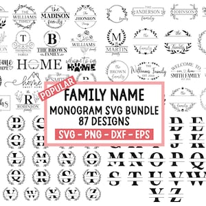 May include: A digital collection of 87 black and white monogram designs featuring family names, floral wreaths, and alphabet letters. The central text reads: POPULAR FAMILY NAME MONOGRAM SVG BUNDLE 87 DESIGNS SVG - PNG - DXF - EPS.