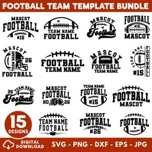May include: A digital download bundle of 15 football team template designs. Each design features the word "Football" with team name and mascot variations. Available in SVG, PNG, DXF, EPS, and JPG formats.