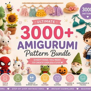 May include: An image showcasing a variety of crochet amigurumi patterns. The image features several crochet dolls, animals, and clothing items. Text reads "ULTIMATE 3000+ AMIGURUMI Pattern Bundle" with icons for toys, fashion, baby clothes, and more.