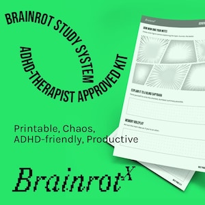 May include: A green background with the text "BRAINROT STUDY SYSTEM ADHD-THERAPIST APPROVED KIT" in a circle. Below the circle is the text "Printable, Chaos, ADHD-friendly, Productive". The bottom of the image has the text "Brainrot" in a pixelated font. The image also shows a sheet of paper with the text "Braisret" in the top left corner. The paper has the text "BOW WOW OMG YOUR NOTES" and "EXPLAIN IT TO A BLIND CAPYBARA" in black text. The paper also has a section titled "MEMORY ROLEPLAY".