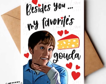She's the Man Greeting Card - My Favorite's Gouda