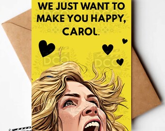 Pluribus Valentine's Day Greeting Card - We Just Want to Make You Happy, Carol