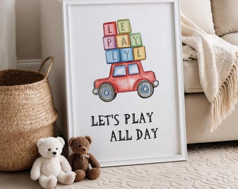 Play All Day Car Print: Playroom Kids Room Decor (Digital Download)