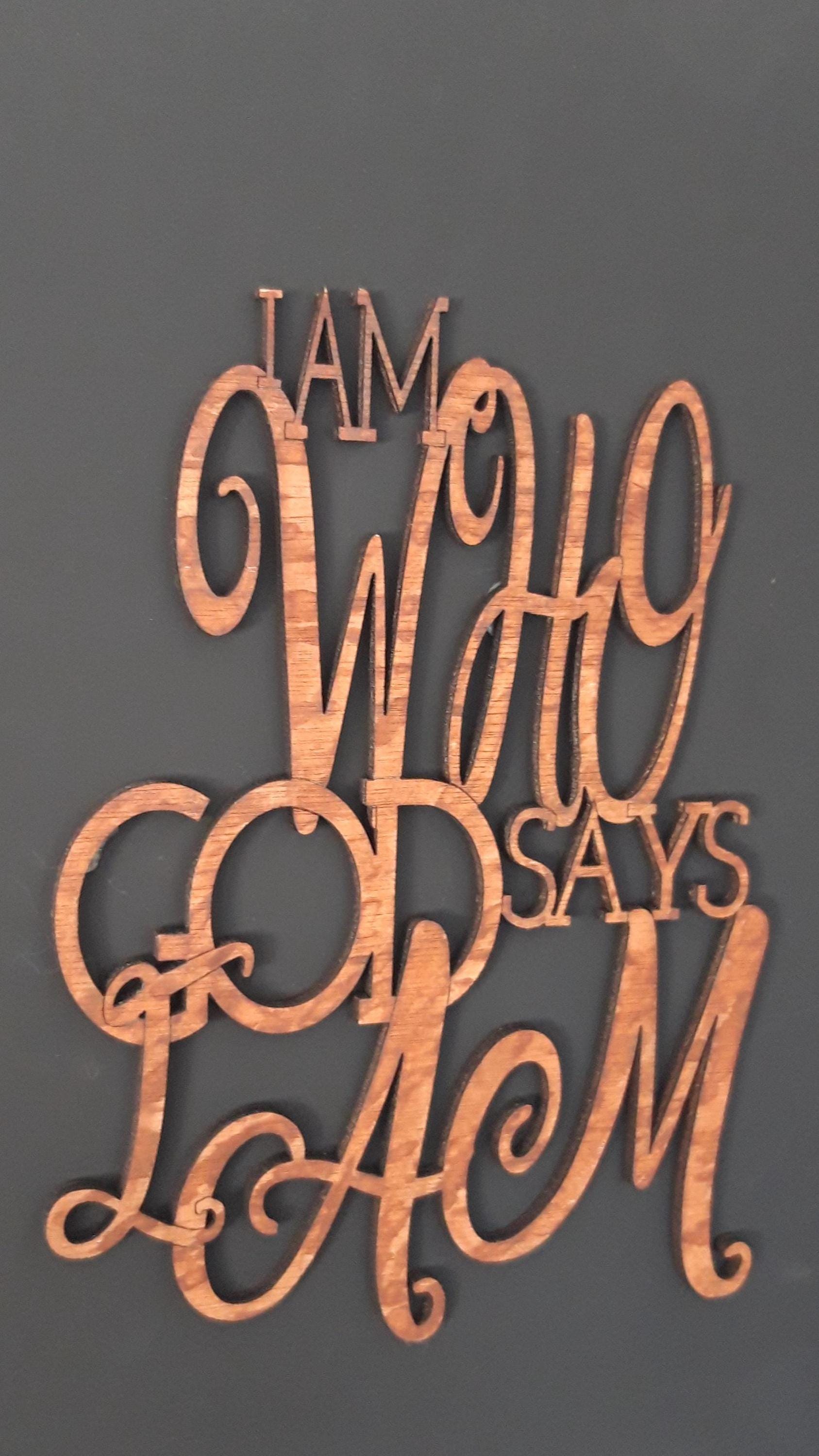 Laser Cut Files, Christian Wall Art Bible, I Am Who God Says I Am ...