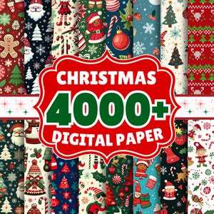 May include: A collection of Christmas-themed digital papers with various patterns, including Santa Claus, gingerbread men, Christmas trees, and ornaments. The image features a red and white sign that reads "CHRISTMAS 4000+ DIGITAL PAPER".