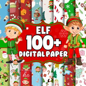 May include: A collection of colorful digital papers with Christmas elf themes. The image features various patterns with elves, candy canes, and snowflakes. The text "ELF 100+ DIGITAL PAPER" is prominently displayed in the center, with elf illustrations on either side.