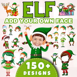 Puede incluir: Un diseño digital con la palabra "ELF" en verde y el texto "ADD YOUR OWN FACE" debajo. La imagen incluye varios diseños de elfos y el texto "150+ DESIGNS" en una pancarta verde.