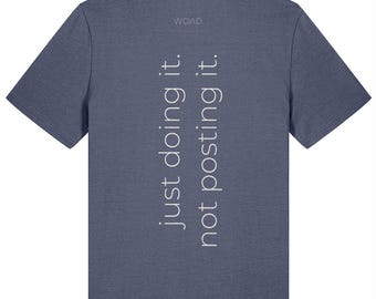 Just Doing It. Not Posting It. | Organic Gym T-Shirt | Pump Cover | Powerlifting CrossFit Slogan Tee | Printed in UK