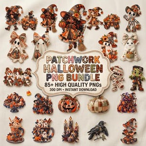 May include: A digital collection of Halloween-themed graphics featuring witches, ghosts, pumpkins, skeletons, and mummies in a patchwork style. The central text reads PATCHWORK HALLOWEEN PNG BUNDLE 85+ HIGH QUALITY PNGS 300 DPI INSTANT DOWNLOAD.