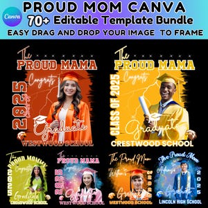 May include: A set of 10 customizable graduation templates for proud moms. The templates feature a yellow and orange background with a graduation cap and the text "The Proud Mama" and "Class of 2025".