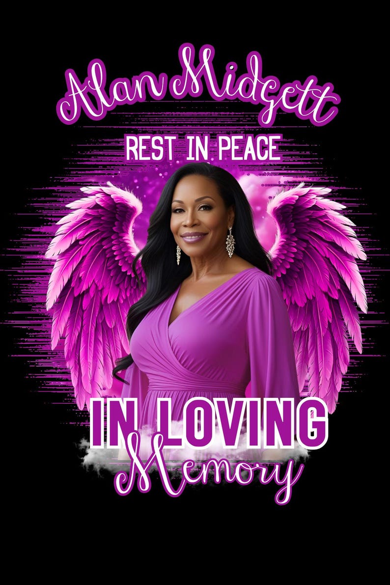 May include: A memorial graphic featuring the name "Alan Midgett" in a cursive font. The words "REST IN PEACE" are above a woman in a purple dress. Large pink angel wings are behind her, and the words "IN LOVING Memory" are at the bottom.