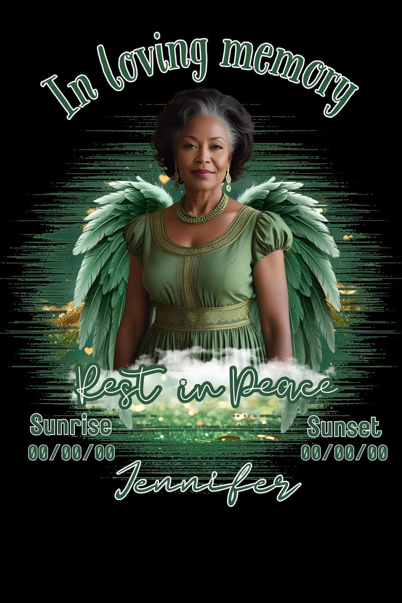 May include: A memorial portrait of a woman in a green dress with angel wings. The text "In Loving Memory" and "Rest in Peace" are displayed, along with the name "Jennifer" and dates.
