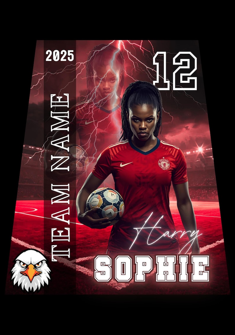 May include: Digital graphic of a soccer player in a red jersey holding a football. The image includes the text "TEAM NAME", "2025", "12", and the names "Harry Sophie". An eagle logo is also present.