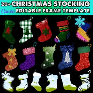 May include: A collection of Christmas stocking templates in various colors and patterns. The stockings include glitter, plaid, and snowflake designs. Text at the top reads "20+ CHRISTMAS STOCKING EDITABLE FRAME TEMPLATE" and "Canva".
