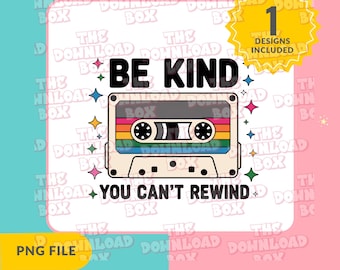 Sé amable, no puedes rebobinar la amabilidad, grafiti, casete, radiocasete, radio vintage de los 80, clipart PNG, descarga digital, diseño de camiseta de sublimación
